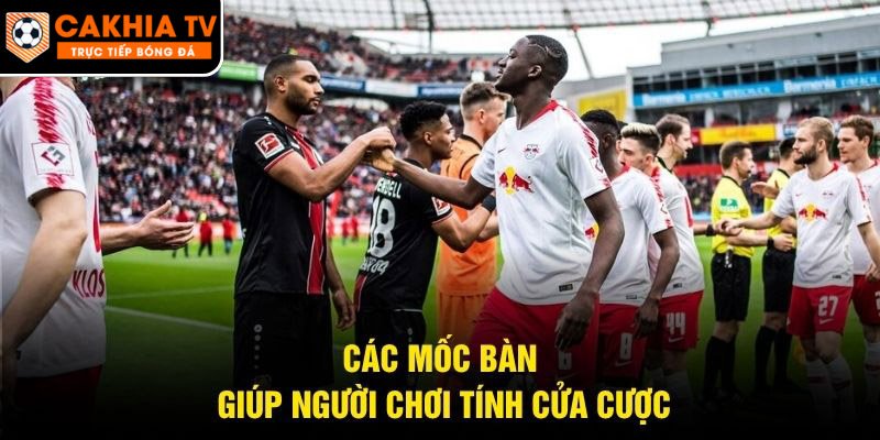 Các mốc bàn giúp người chơi tính cửa cược
