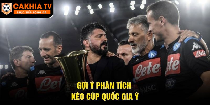 Gợi ý phân tích kèo cúp Quốc gia Ý
