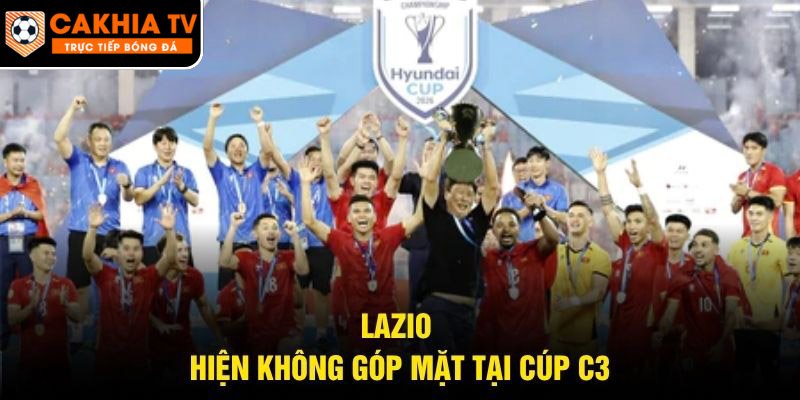 Lazio hiện không góp mặt tại Cúp C3