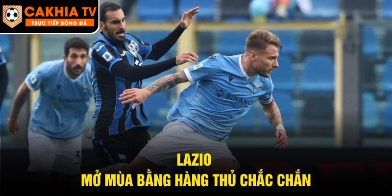 Lazio mở mùa bằng hàng thủ chắc chắn