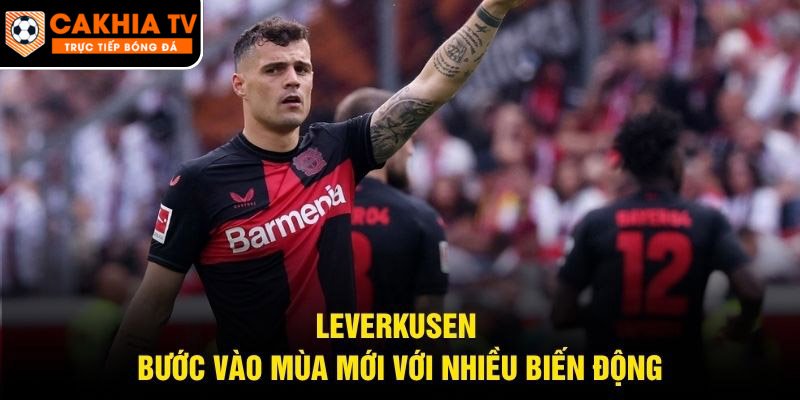 Leverkusen bước vào mùa mới với nhiều biến động