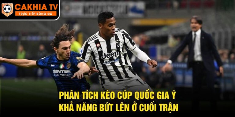 Phân Tích Kèo Cúp Quốc Gia Ý