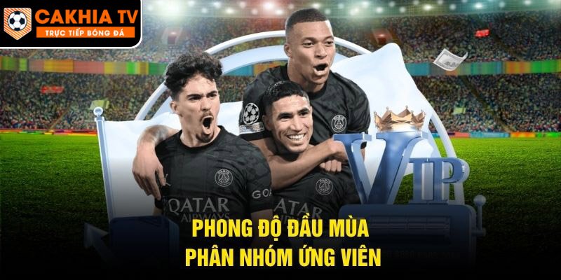 Phong độ đầu mùa phân nhóm ứng viên