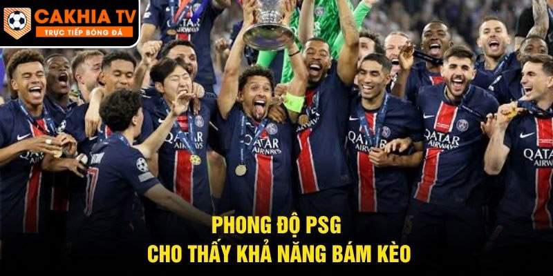 Phong độ PSG cho thấy khả năng bám kèo