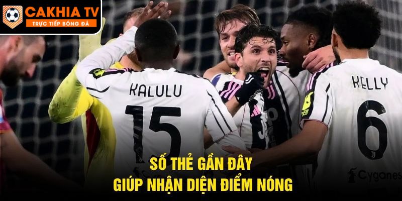 Số thẻ gần đây giúp nhận diện điểm nóng