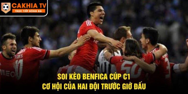 Soi Kèo Benfica Cúp C1